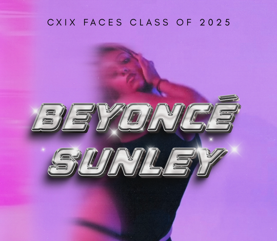 CXIX Faces 2025: Beyoncé Sunley
